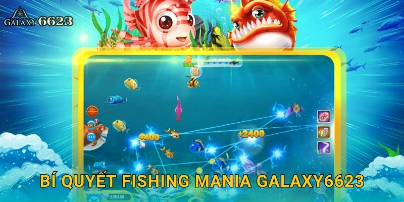 Bí quyết Fishing Mania Galaxy6623