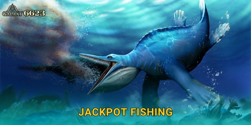 Jackpot Fishing rực rỡ – Cơ hội trúng lớn mỗi lượt tại Galaxy6623