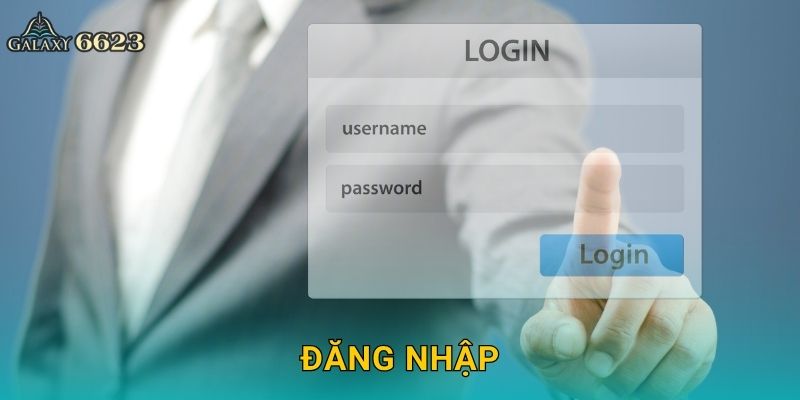 Đăng nhập nhanh chóng – Bắt đầu cuộc chơi an toàn tại Galaxy6623