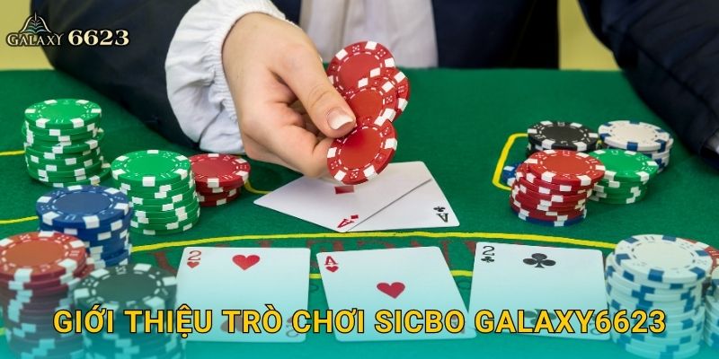 Giới thiệu trò chơi Sicbo Galaxy6623