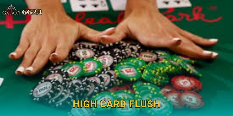 High Card Flush tinh tế – Đỉnh cao chiến thuật bài tại Galaxy6623