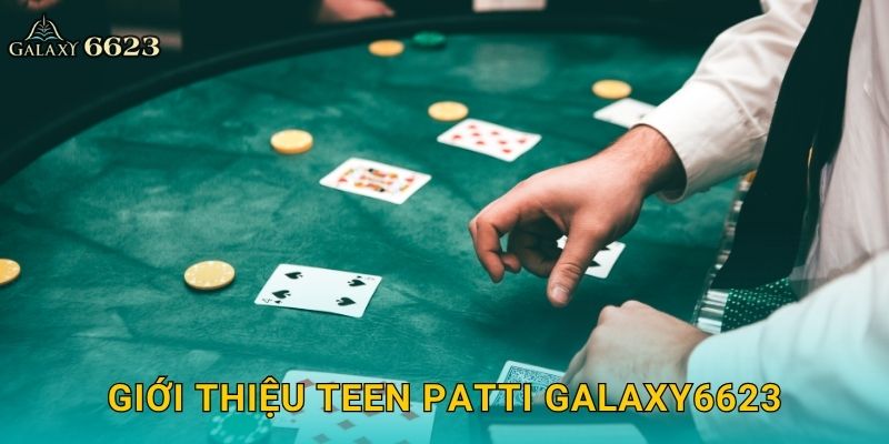 Giới thiệu Teen Patti Galaxy6623
