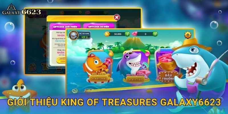 Giới thiệu King of Treasures Galaxy6623